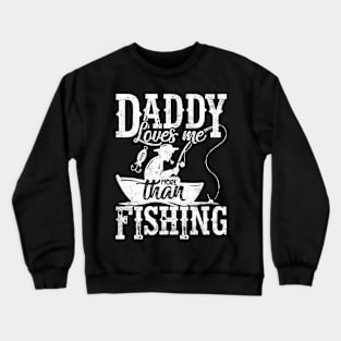 Fishing Dad Gift Tee Father's Day Gift Funny Fishing Lover Quote Crewneck Sweatshirt